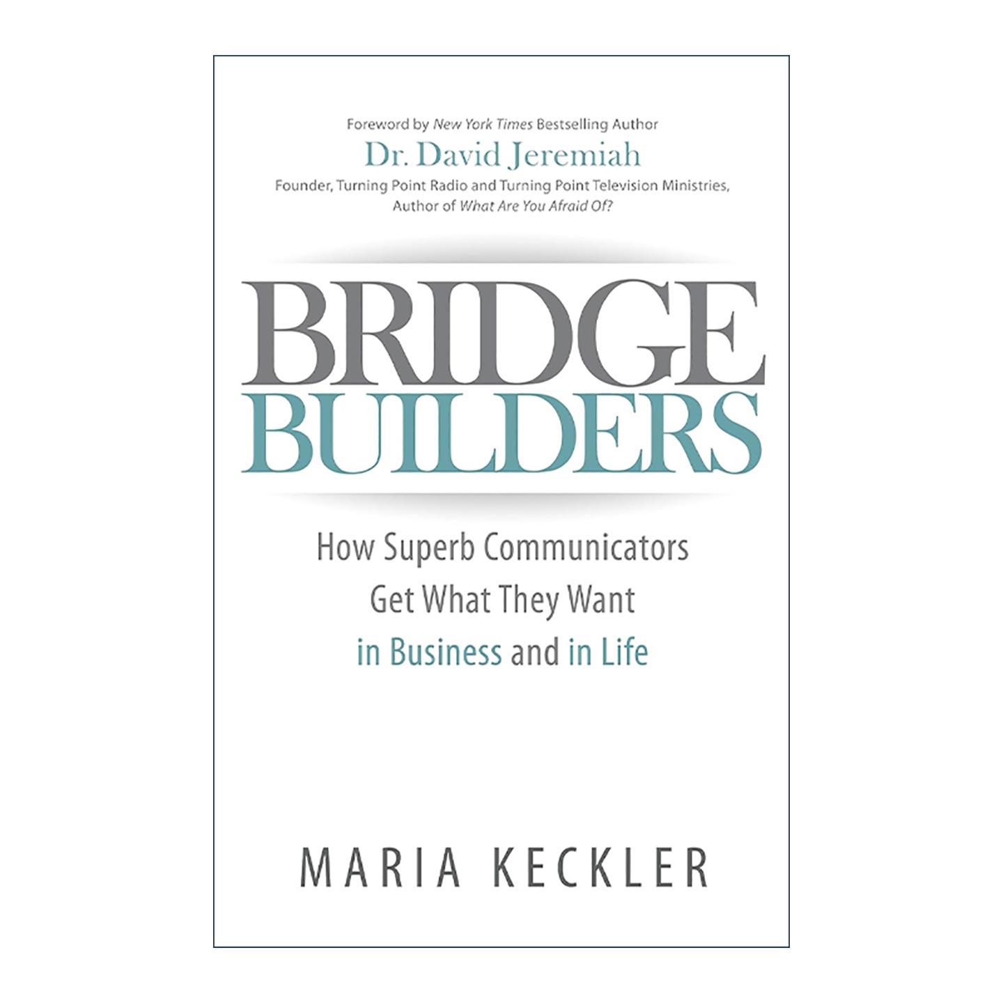英文原版 Bridge Builders 桥梁搭建者 商业与生活沟通指南 人际交往 销售 Maria Keckler 英文版 进口英语原版书籍