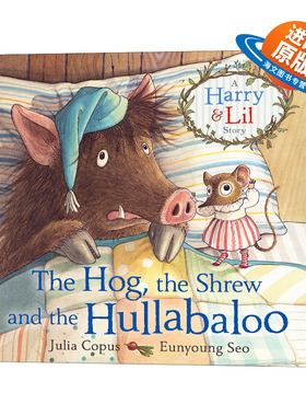 英文原版 The Hog  the Shrew and the Hullabaloo 猪与鼩鼱 儿童文学绘本 英文版 进口英语原版书籍