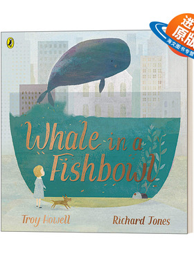 英文原版 Whale in a Fishbowl 鱼缸里的鲸鱼 平装绘本 亲子互动共读宝宝睡前故事图画书 英文版 进口英语原版书籍
