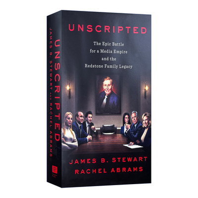 英文原版 Unscripted 继承之战 同名高分美剧故事原型 派拉蒙影业的兴衰 普利策奖得主詹姆斯·B.斯图尔特 精装 进口英语原版书籍