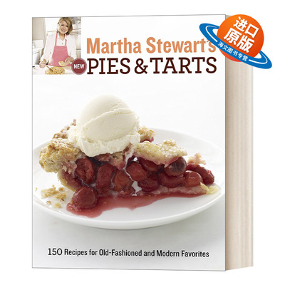 英文原版 Martha Stewart's New Pies and Tarts 玛莎·斯图尔特的新派和馅饼 150种传统和现代最爱的食谱 英文版 进口英语书籍