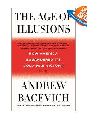 英文原版 The Age of Illusions 幻想的时代 美国如何挥霍了冷战胜果 Andrew Bacevich 英文版 进口英语原版书籍