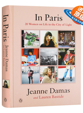 巴黎美人 我是我自己 英文原版 In Paris 20 Women on Life in the City of Light 在巴黎 珍妮达玛斯 Jeanne Damas 英文版英语书