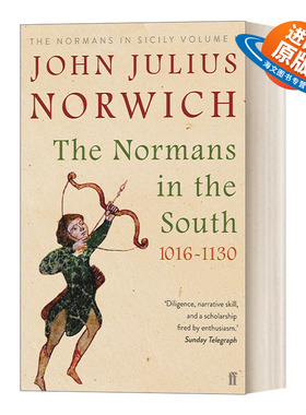 英文原版 The Normans in the South  1016-1130 西西里的诺曼王朝1 征服 1016—1130 约翰 朱利叶斯 诺威奇 英文版 进口英语书籍