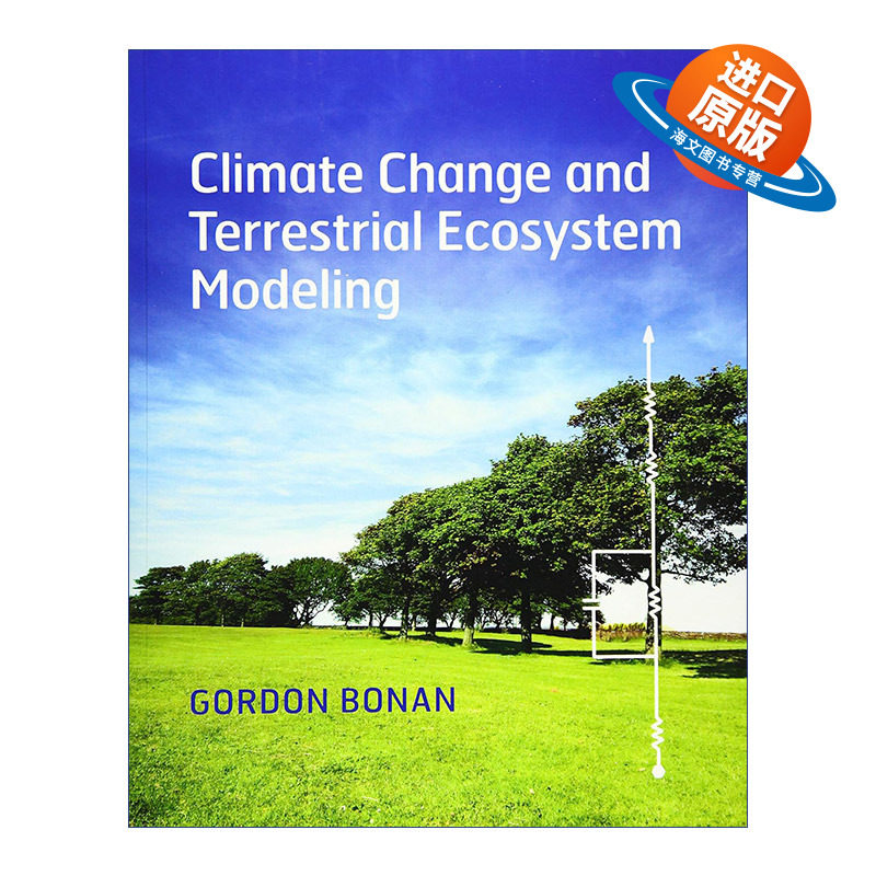 英文原版 Climate Change and Terrestrial Ecosystem Modeling 气候变化和陆地生态系统模拟 Gordon Bonan 英文版 进口英语原版书