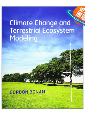 英文原版 Climate Change and Terrestrial Ecosystem Modeling 气候变化和陆地生态系统模拟 Gordon Bonan 英文版 进口英语原版书