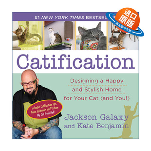 英文原版 Catification 管教恶猫 杰克森的猫宅大改造 解决喵星人不法行为的33个惊人创意 Jackson Galaxy 英文版进口英语原版书籍