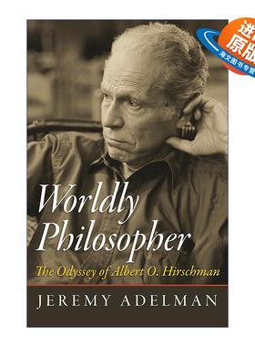 英文原版 Worldly Philosopher 入世哲学家 阿尔伯特 赫希曼的奥德赛之旅 Jeremy Adelman 英文版 进口英语原版书籍