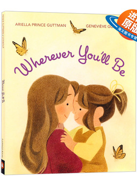 英文原版 精装绘本 Wherever You'll Be 不论你在何方 无论你在哪里 精装绘本 英文版 进口英语原版书籍儿童外文书