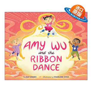 英文原版 Amy Wu and the Ribbon Dance 艾米·吴的丝带舞 中国元素 精装图画书 英文版 进口英语原版书籍