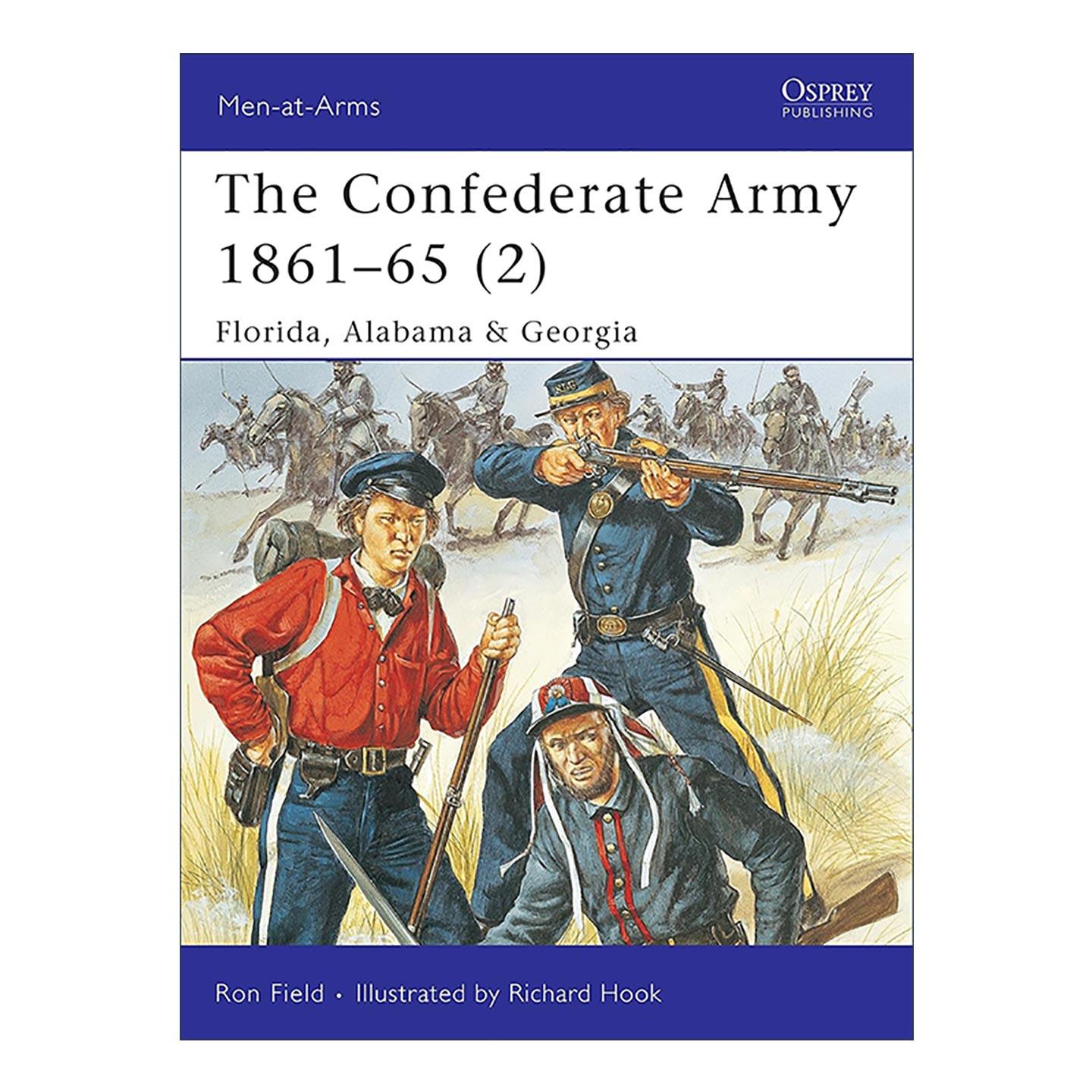 英文原版 The Confederate Army 1861–65 2 美国南北战争时期的邦联军 佛罗里达 阿拉巴马及乔治亚州 历史上的军队系列 英文版
