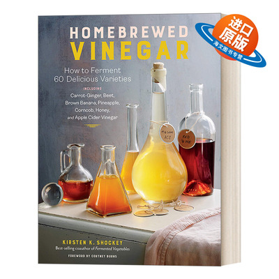 英文原版 Homebrewed Vinegar 苹果酒红酒米醋陈年香醋 调味料品手工制作指南 Kirsten K. Shockey 英文版 进口英语原版书籍