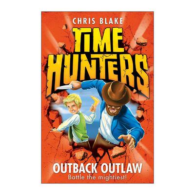 英文原版 Time Hunters Outback Outlaw 时间猎手9 内陆狂徒 儿童历史冒险插画章节书 英文版 进口英语原版书籍