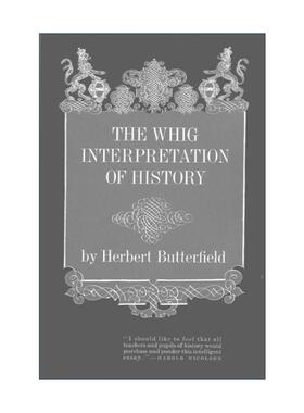 英文原版 The Whig Interpretation of History 历史的辉格解释 赫伯特·巴特菲尔德 英文版 进口英语原版书籍