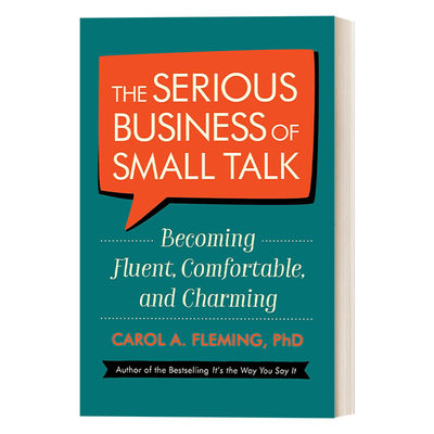 英文原版 The Serious Business of Small Talk “没话找话”指南 给社交别扭人的破冰实操话术 Carol Fleming 英文版 进口书籍