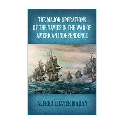 英文原版 The Major Operations of the Navies in the War of American Independence 美国独立战争中海军的主要行动 进口书籍