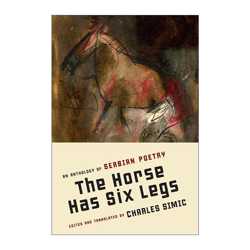 英文原版 The Horse Has Six Legs 六条腿的马 塞尔维亚诗歌选集 英文版 进口英语原版书籍