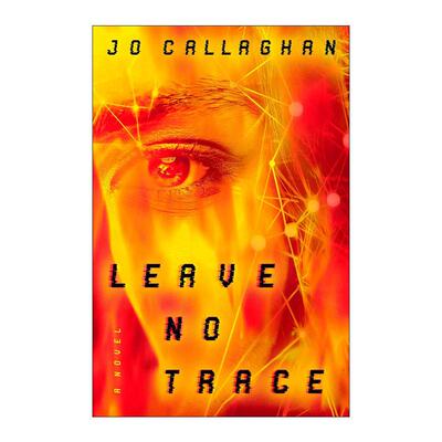 英文原版 Leave No Trace Kat and Lock 02 无影无踪 推理小说 Jo Callaghan 英文版 进口英语原版书籍
