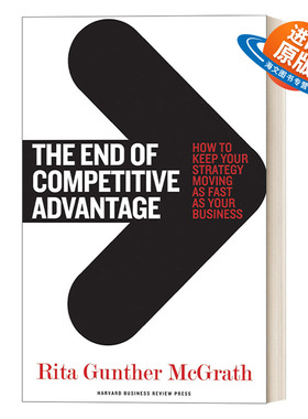 英文原版 The End of Competitive Advantage 瞬时竞争力 快经济时代的6大制胜战略 Rita Gunther McGrath 英文版 进口英语原版书