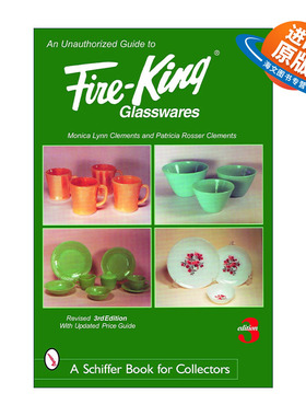 英文原版 An Unauthorized Guide to Fire-King Glasswares 火王古董玻璃器皿指南 全彩艺术图册 英文版 进口英语原版书籍