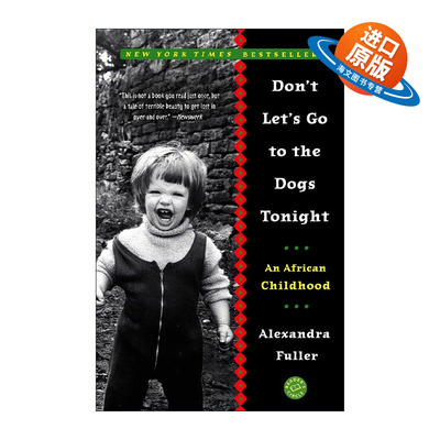 英文原版 Don't Let's Go to the Dogs Tonight 今夜 不要每况愈下 非洲历史传记 Alexandra Fuller 英文版 进口英语原版书籍
