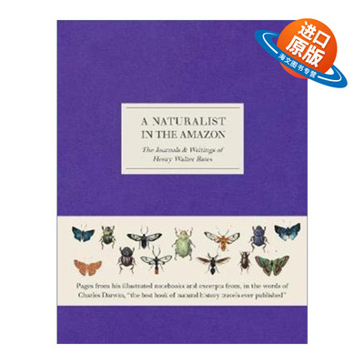 英文原版 A Naturalist in the Amazon The Journals & Writings of Henry Walter Bates亚马逊河上的博物学家 亨利贝茨的日记精装