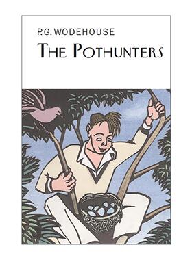 英文原版 The Pothunters 偷猎者 P.G.伍德豪斯长篇校园幽默小说 Everyman精装收藏版 英文版 进口英语原版书籍