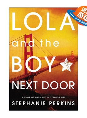 英文原版 Lola and the Boy Next Door Anna and the French Kiss 02 罗拉与隔壁的男孩 青春浪漫小说 Stephanie Perkins 英文版