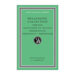英文原版Hellenistic Collection希腊散文诗歌集 菲勒塔斯 埃托利亚 赫尔迈西亚纳克斯 欧福里翁和帕提纽斯 希英对照 洛布古典丛书