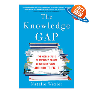 英文版 书籍 Gap 隐藏原因以及如何修复 Natalie 美国教育体系破碎 Knowledge 知识鸿沟 进口英语原版 英文原版 Wexler The