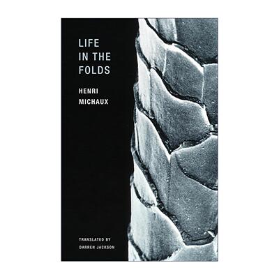 英文原版 Life in the Folds 褶间生活 亨利·米肖 法国诗歌集 英文版 进口英语原版书籍