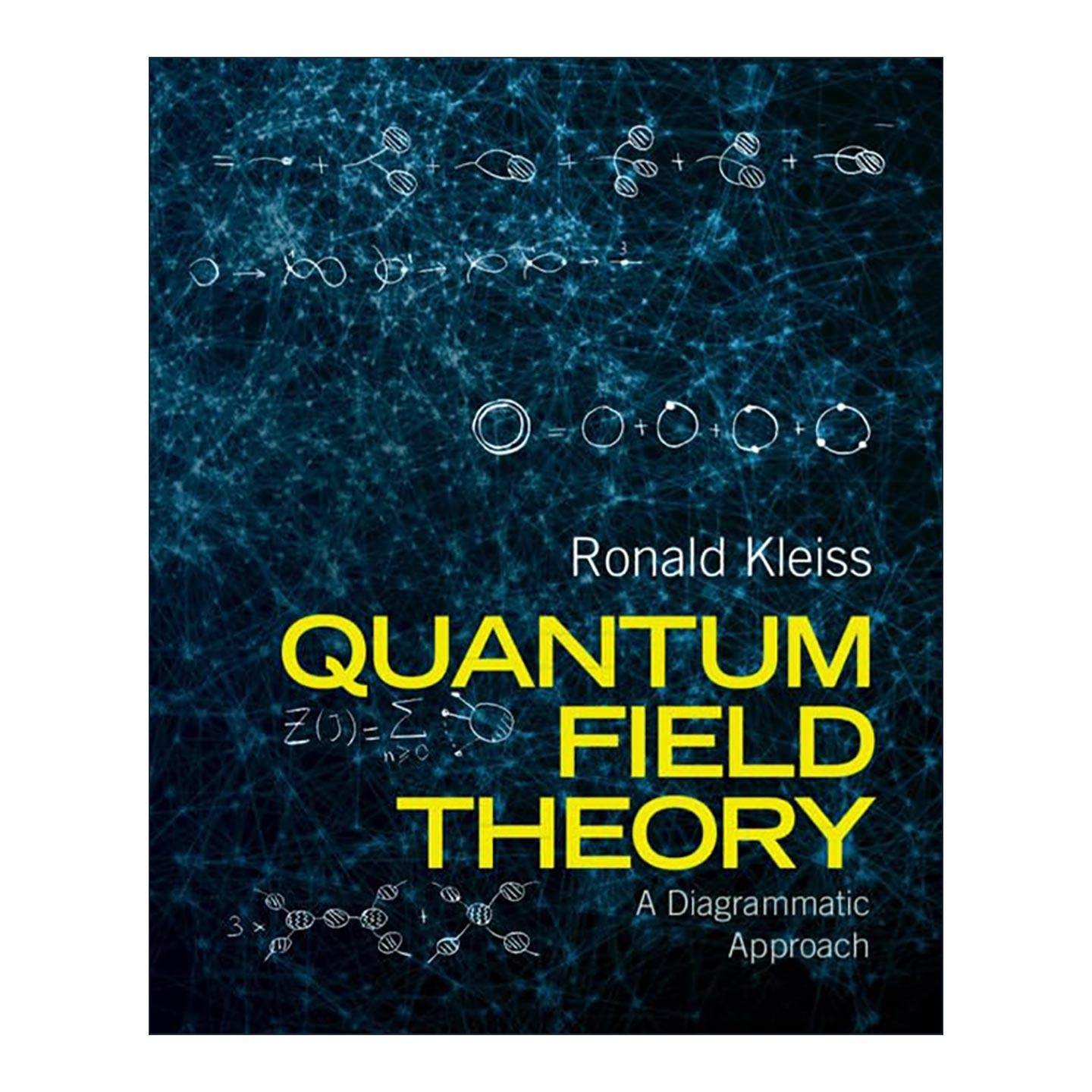 英文原版 Quantum Field Theory 量子场论 图解方法 精装 Ronald Kleiss 英文版 进口英语原版书籍