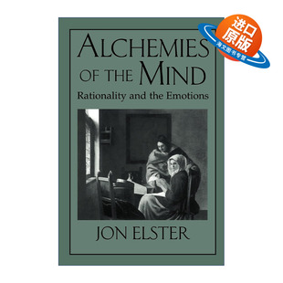 英文原版 Alchemies of the Mind 心灵的炼金术 乔恩·埃尔斯特 英文版 进口英语原版书籍
