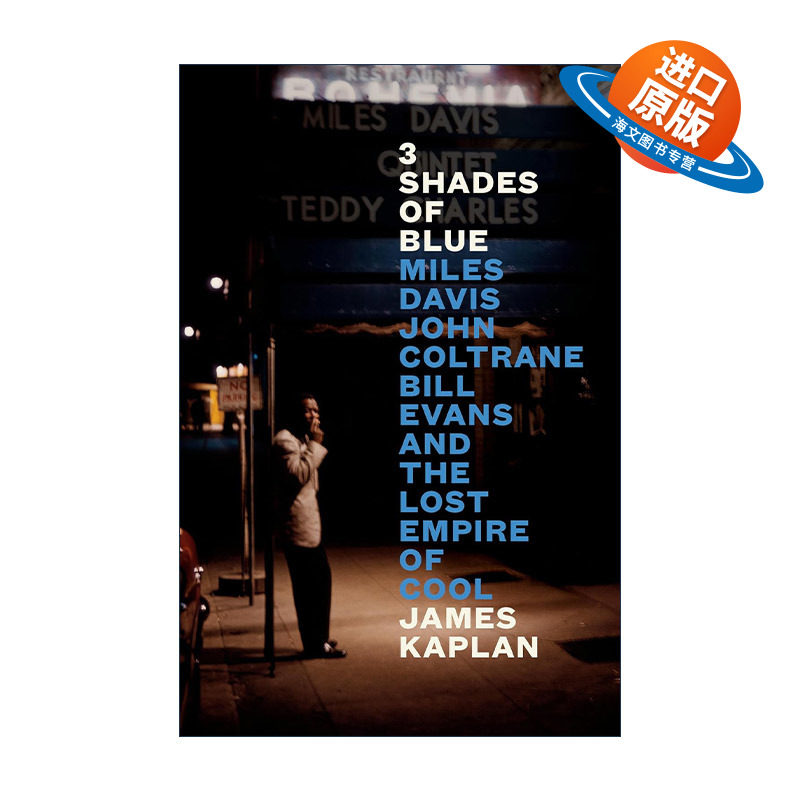 英文原版 3 Shades of Blue 蓝调的三种阴影 迈尔斯·戴维斯 约翰·克特兰 比尔·伊文思 音乐传记 James Kaplan 精装 英文版