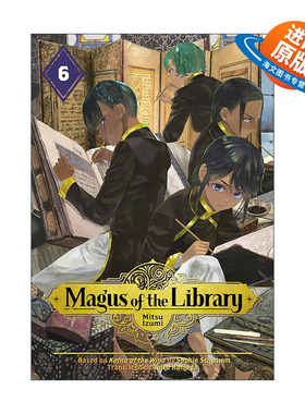 英文原版 Magus of the Library 6 图书馆的大魔法师6 奇幻冒险漫画 泉光Mitsu Izumi 讲谈社 英文版 进口英语原版书籍