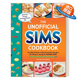 英文版 书籍 Sims 满足饥饿需求 模拟人生食谱 Unofficial Cookbook 进口英语原版 英文原版 多种食谱精装 The