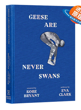 鹅永远不是天鹅 英文原版 精装 Geese Are Never Swans 鹅从来不是天鹅 科比新作 Eva Clark NBA青少年体育小说Kobe 曼巴精神