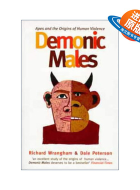 英文原版 Demonic Males 雄性恶魔 类人猿与人类暴力的起源 理查德·兰厄姆 戴尔·彼得森 英文版 进口英语原版书籍