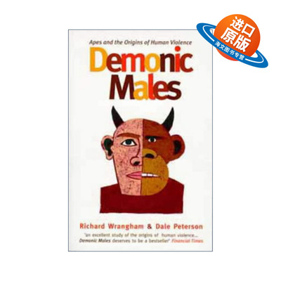 英文原版 Demonic Males 雄性恶魔 类人猿与人类暴力的起源 理查德·兰厄姆 戴尔·彼得森 英文版 进口英语原版书籍