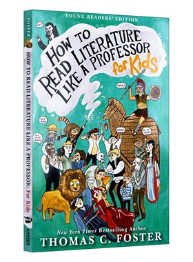 英文原版 How to Read Literature Like a Professor: For Kids 文学课 如何轻松理解伟大作品 如何阅读一本文学书青少年版 英文版