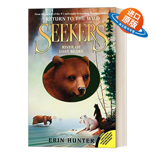 英文原版 Seeker Return to the Wild #3: River of Lost Bears 熊武士第二部回归荒野3迷失之河 英文版 进口英语原版书籍