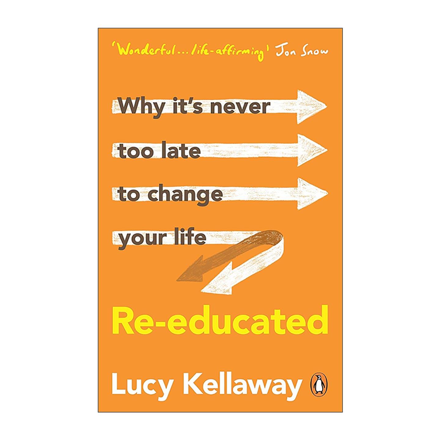英文原版 Re-educated 重新受教 中年改行的人生实验 前金融时报明星专栏作家Lucy Kellaway 英文版 进口英语原版书籍