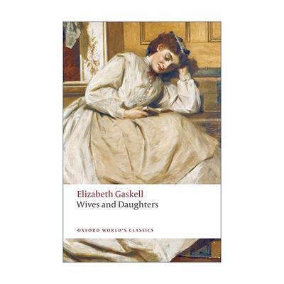 英文原版 Wives and Daughters 妻子和女儿 伊丽莎白·盖斯凯尔 牛津世界经典系列 英文版 进口英语原版书籍