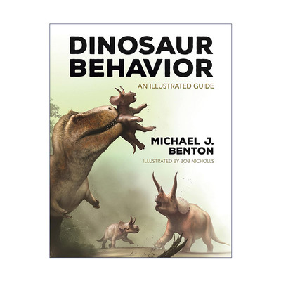 英文原版 Dinosaur Behavior 恐龙行为图鉴 古生物学教授Michael J. Benton 精装彩色插图版 英文版 进口英语原版书籍