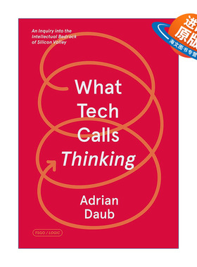 英文原版 What Tech Calls Thinking: An Inquiry into the Intellectual Bedrock of Silicon Valley 揭穿硅谷神话 英文版