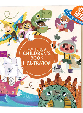 如何成为一名儿童图书插画师 英文原版 How to Be a Children’s Book Illustrator 英文版 进口英语书籍