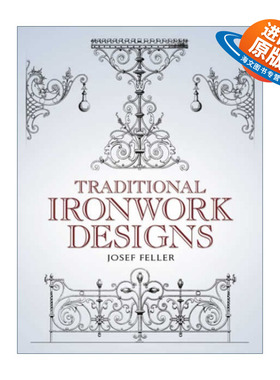 英文原版 Traditional Ironwork Designs 传统铁制品设计 装饰设计艺术 建筑 古董 Josef Feller 英文版 进口英语原版书籍
