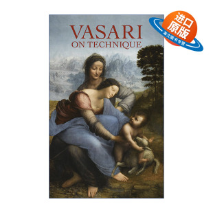 瓦萨里论技法 Vasari Art 英文原版 雕塑 进口英语原版 Technique 艺苑名人传作者Giorgio 书籍 Dover 绘画 Instruction