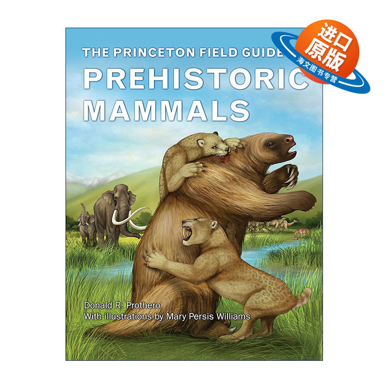 英文原版 The Princeton Field Guide to Prehistoric Mammals 普林斯顿古兽大图鉴 史前哺乳动物野外指南 Donald R. Prothero精装