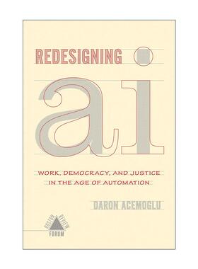 英文原版 Redesigning AI 重新设计人工智能 2024诺贝尔经济学奖得主Daron Acemoglu 计算机 英文版 进口英语原版书籍